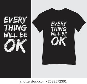 Encouraging 'Everything Will Be OK' T-Shirt Design with Handwritten Typography – Uplifting Apparel for Positivity and Reassurance