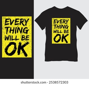 Encouraging 'Everything Will Be OK' T-Shirt Design with Handwritten Typography – Uplifting Apparel for Positivity and Reassurance