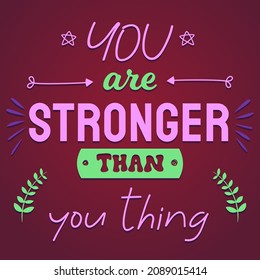 Encouraging phrase. Modern colors and illustration.