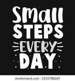 Encouraging 'Small Steps Every Day' Vector Graphic for Daily Improvement and Success