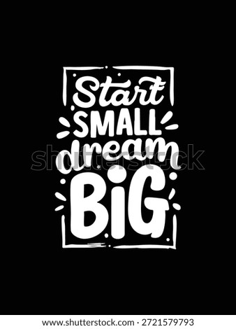 An encouraging vector illustration featuring the phrase "Dream Big", symbolizing ambition, aspiration, and pursuing large goals.