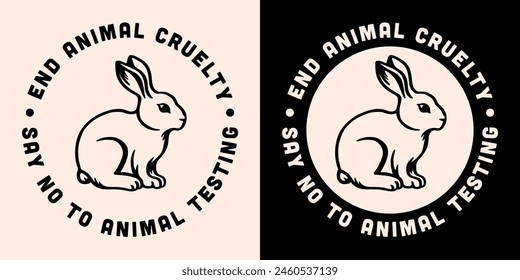 End animal cruelty say no to testing save the animals round badge sticker button logo cruelty-free activist illustration. Cute rabbit drawing retro vintage aesthetic vector shirt design cut file.