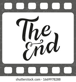 The End Black Lettering Text On Film Background. Handmade Calligraphy Vector Illustration. Vector Design For Poster, Logo, Decor, Movie, Cinema, Card, Banner, Postcard, Final Credits And Print.