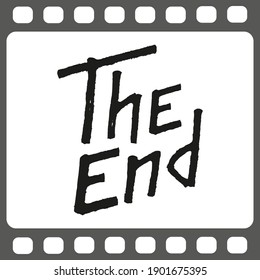 The End Black Lettering Text On Film Tape Background. Handmade Calligraphy Vector Illustration. Vector Design For Poster, Logo, Decor, Movie, Cinema, Card, Banner, Postcard, Final Credits And Print.