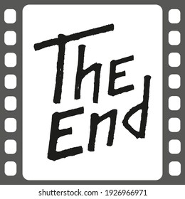 The End Black Lettering Text On Film Tape Background. Handmade Calligraphy Vector Illustration. Vector Design For Poster, Logo, Decor, Movie, Cinema, Card, Banner, Postcard, Final Credits And Print.