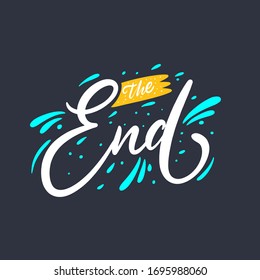 The End. Hand drawn lettering phrase. Colorful vector illustration. Isolated on black background. Design for sign, template, banner, poster, card, t-shirt, blog and web.