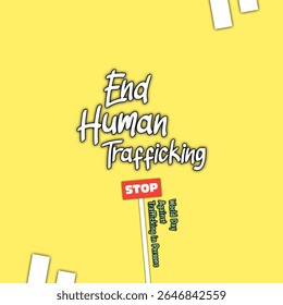 End Human Trafficking. in large, stylized letters across the top. "World Day Against Human Trafficking." The background is solid yellow.