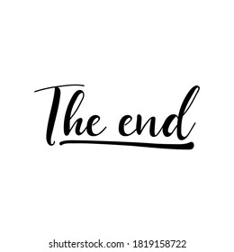 The end. Lettering. Ink illustration. Modern brush calligraphy Isolated on white background