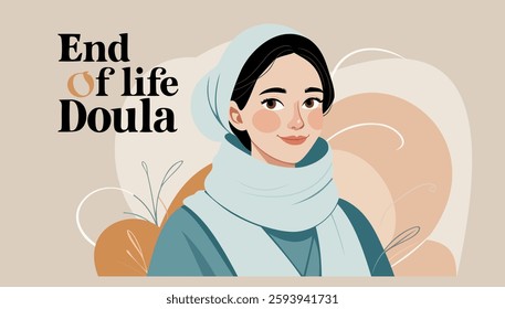 End of life doula. Person conveying a sense of hope, comfort, and support during a difficult time to the dying. Vector poster with lettering.