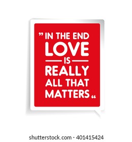 In the end love is really all that matters