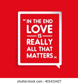 In the end love is really all that matters