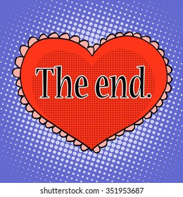 The end of love red heart pop art retro style. Love and romance relationship between a man and a woman. Symbol