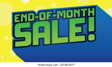 End Of The Month Sale. Sale Vector Headline. Bold 3d Graphic Retail Sale.