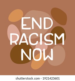 End racism now. University club bubble logo sign. White speech cloud on brown background. 