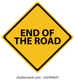 END OF THE ROAD ROAD SIGN