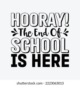 End of School is Here Svg Silhouette Cut Files