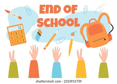 End of school. Poster banner end of school. Last day of school Graduates throw school items in the air. Vector illustration. Flat cartoon style.