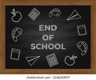 End of School Vector Illustration Design in Chalkboard Background EPS10 great to be used to celebrate end of school or last day of school or graduation in chalkboard style