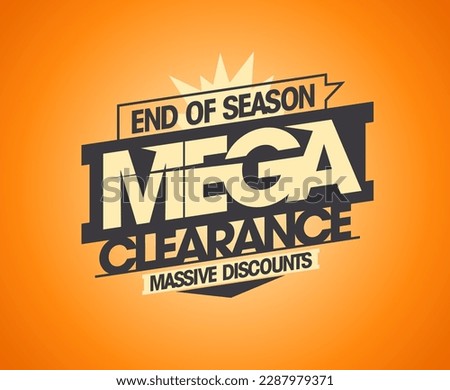 End of season mega clearance, massive discounts vector sale flyer template