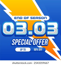 End of season sale banner with bold blue and orange colors, featuring 03.03 date, 'Special Offer' text, and up to 90% off. Lightning bolt background adds energy, perfect for flash sales and promotion