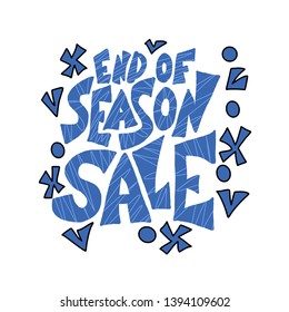 End of season sale lettering with decoration. Promo message on white background. Vector typoggraphy for banner design.