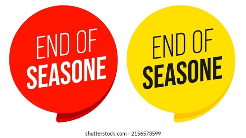 End of season sale sticker set with speech bubble design. Last clearance and weekend discount promotion badge or push button for social media vector illustration isolated on white background