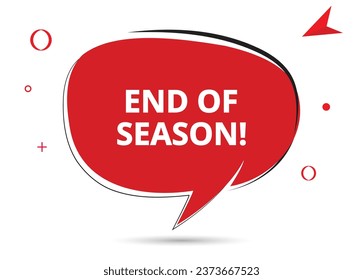End of Season speech bubble text. Hi There on bright color for Sticker, Banner and Poster. vector illustration.