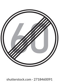 Un signo de Límite de velocidad final 60 indica que la restricción de velocidad de 60 km por hora ya no está en vigor. Seguir A partir de este punto, los conductores deben cumplir con el siguiente límite de velocidad establecido o las reglas generales de velocidad para la carretera.