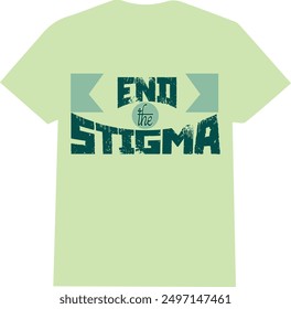 ACABAR con el estigma | Camisa de estigma tipográfico | Poner fin a la tipografía de estigma | Una hermosa camiseta de tipeo | 