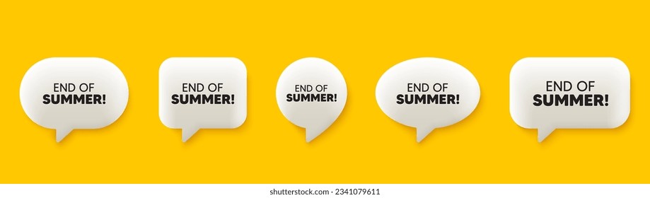 End of Summer Sale. 3d chat speech bubbles set. Special offer price sign. Advertising Discounts symbol. End summer talk speech message. Talk box infographics. Vector