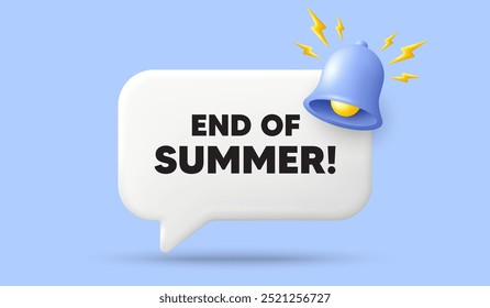 Ende des Sommerschlussverkaufs. 3D-Sprechblasenbanner mit Glocke. Sonderangebot Preisschild. Symbol für Werberabatte. Ende Sommer Chat Sprachnachricht. 3d Angebot Talkbox. Vektorgrafik