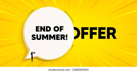 End of Summer Sale. Chat speech bubble banner. Special offer price sign. Advertising Discounts symbol. End summer speech bubble message. Talk box background. Vector
