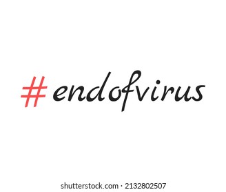 End of virus hashtag. Handwritten inscription. Hand drawn lettering. Virus calligraphy. red hashtag
