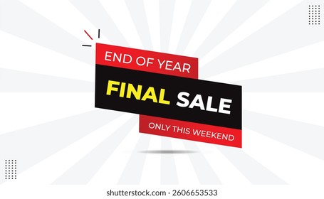 End of year final sale only this week editable sticker icon label eps format banner template design with black red shapes white yellow bold font white gray abstract hot background vector illustration