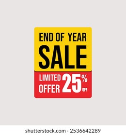 End of Year Sale. Special offer Mega sale up to 25% ,Flash Sale, Special offer, limited offer, discount tag , Abstract Special offer sales banner tag, price tag vector format , Marketing deal sale tag