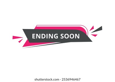 Ending soon banner, vector icon label web element. Modern template for announcement.