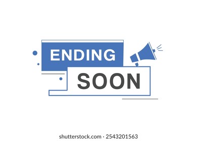 Ending soon label sign design for banner or advertisement. Modern web element business concept.