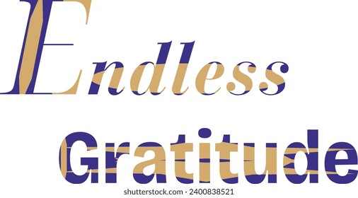 Endless Gratitude T shirt Design. special quote of Endless Gratitude