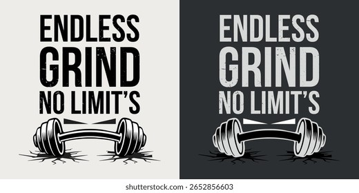  Endless Grind No Limits - Motivational Fitness Typography T-shirt design