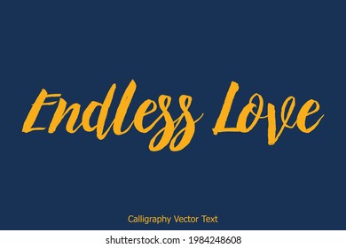 Endless Love Cursive Lettering in Calligraphic Style On Blue Background