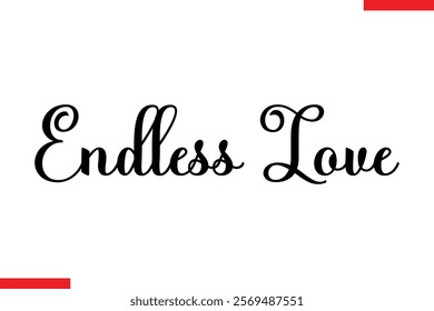 Endless love Family. Vector typography text