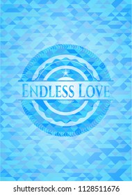 Endless Love realistic light blue emblem. Mosaic background