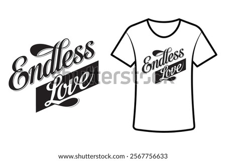 Endless Love t-shirt design vector illustration