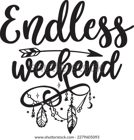 endless weekend svg , Retirement design, Retirement Svg design