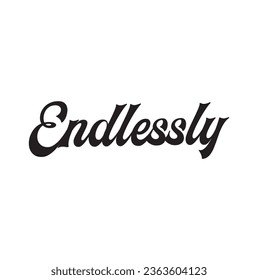 endlessly text on white background.