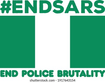 The Endsars Tag And The Phrase End Police Brutality With The Flag Of Nigeria