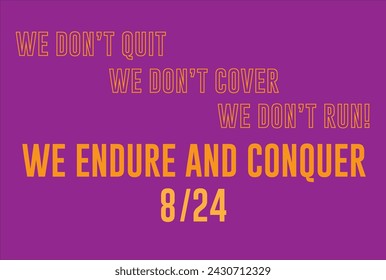 Endure and Conqure - Typography graphic print , Abstract fashion drawing and creative design for t-shirts, mugs, graphic tee, sweatshirt, cases, etc. Illustration in modern style for clothes.