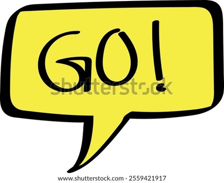 Energetic Yellow Speech Bubble with Handwritten "GO!" Exclamation