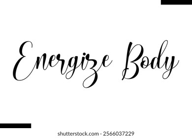 Energize body Health text typography  sayings