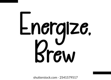 Energize, brew Food dizendo tipografia de texto moderno 